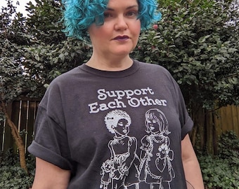 Support Each Other T-SHIRT