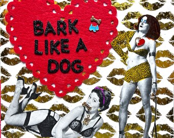 Bark Like A Dog {Original Collage}