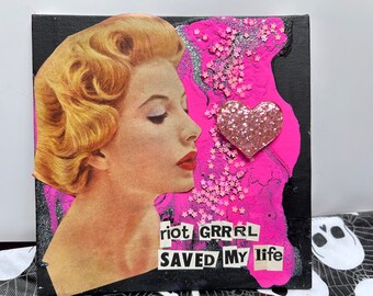 Riot Grrrl Saved My Life  {Original Collage}