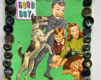 Good Boy  2 {Original Collage}