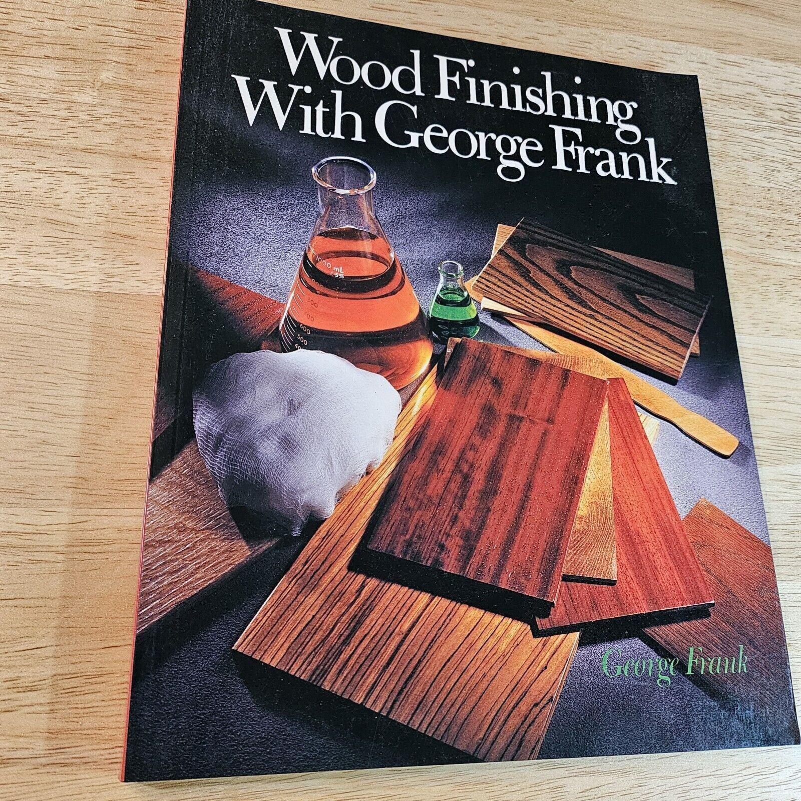 Wood Finishing With George Frank - Frank, George -Softcover