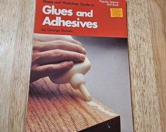 Home and Workshop Guide to Glues and Adhesives By George Daniels softcover