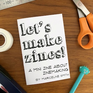 Zinemaking Guide - Let's Make Zines (2024 Edition) Digital PDF