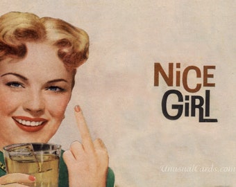 Nice Girl- single sticker - waterproof and UV resistant- perfect for mailing with a gift card- You know this bitch. Cheer her up today!