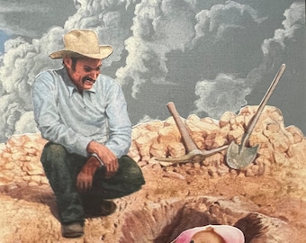 Dirt Nap for Baby, an original hand cut art collage featuring a wholesome cowboy and his little dirt baby. This is where babies come from.