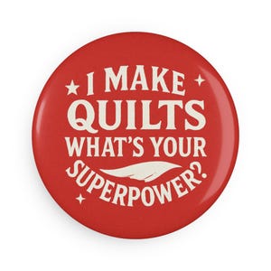 Quilt Superpower Button Magnet, Round (1 & 10 pcs)