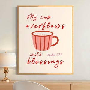 My Cup Overflows With Blessings Wall Art, Psalm 23:5 Bible Verse Print, Christian Coffee Bar Decor, Faith Kitchen Gift