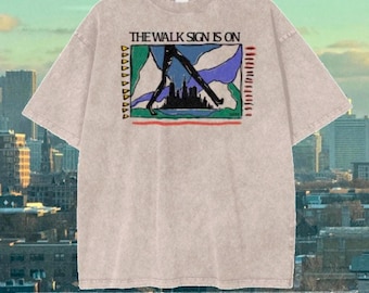 Walkable Cities, The Walk Sign is On Snow Washed T-Shirt