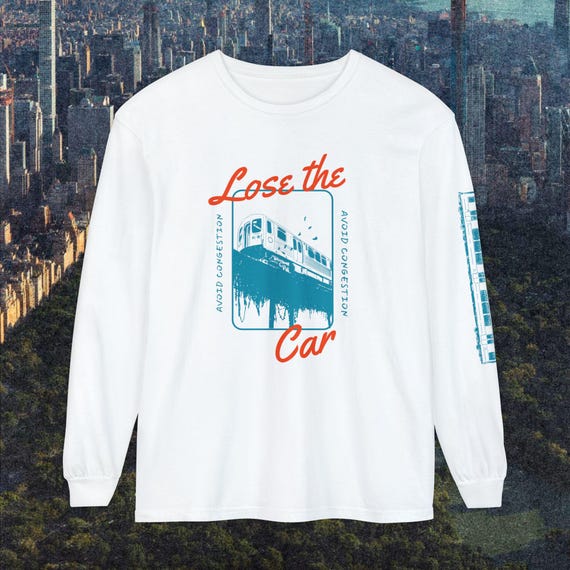 Lose the Car Transit Tee, Walkability Cities Urbanism Unisex Long Sleeve T-Shirt, Unisex Garment-dyed Longsleeve, Comfort Colors