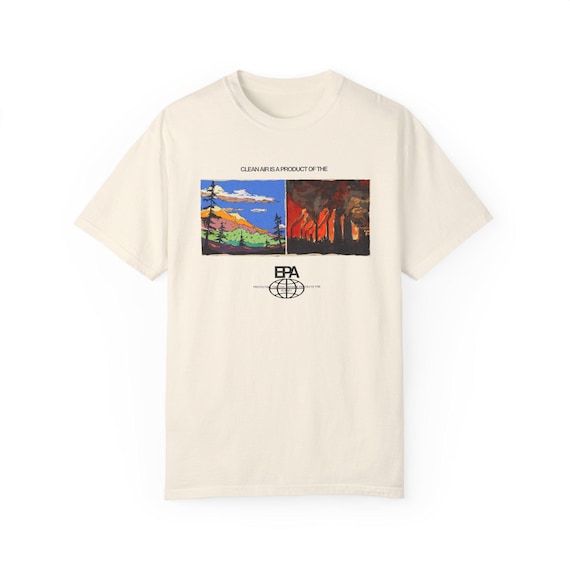 Clean Air is a Product of the EPA Unisex T-shirt, Environmental Protection Agency - Profits go to AFGE's Mutual Aid Fund