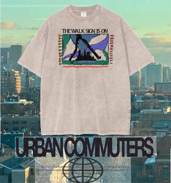 Walkable Cities, The Walk Sign is On Snow Washed T-Shirt