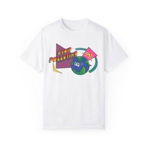 Earth Day 90s Unisex T-Shirt - Avoid Polluting, Im Literally Dying, Bud Design, Eco-Friendly Fashion, Casual Wear, Planet Protection Tee