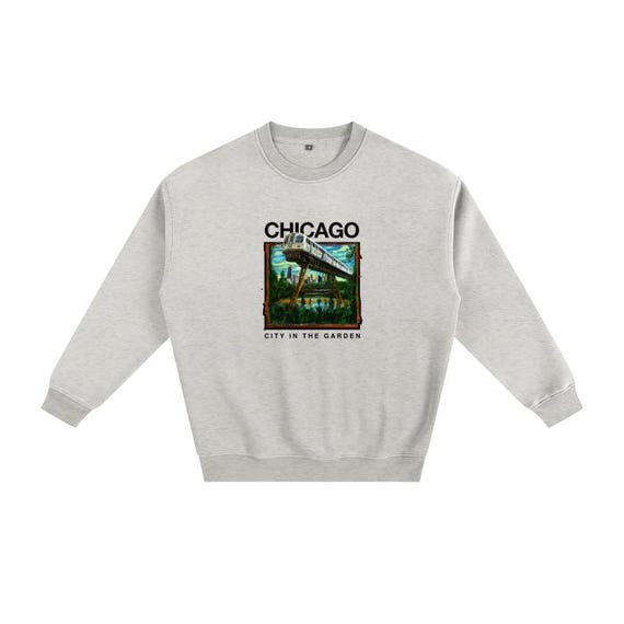 Chicago Fleeced Sweatshirt – City in a Garden CTA Streetwear