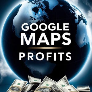 May include: A promotional image featuring a globe with the words "GOOGLE MAPS PROFITS" in white. Stacks of US hundred-dollar bills are in the foreground. The Apex logo is in the bottom left corner.