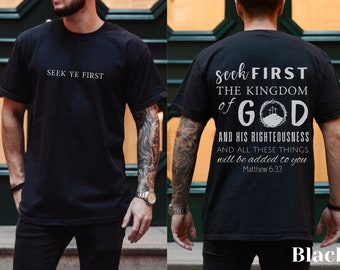Comfort Colors® Seek First The Kingdom of God Christian T-Shirt, Scripture Shirt, Jesus Shirt, Matthew 6:33 Bible Verse Shirt, Men's T Shirt