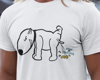 Sarcastic Dog Graphic T-Shirt, Adult Humor Gift