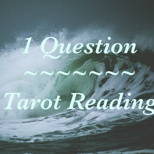 1 Question Tarot Reading