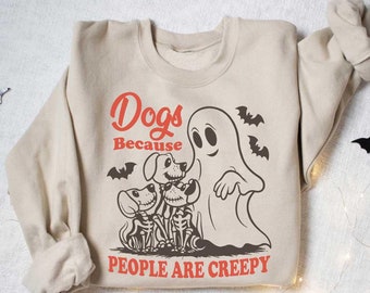 Sudadera con perros, porque la gente da miedo, camiseta para perros, camiseta para amantes de los perros, regalo para mamás de perros, regalo divertido para perros, sudadera con fantasmas, suéter divertido