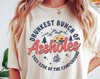 Drunkest Bunch of Assholes This Side of the Campground Shirt, Funny Camping T Shirt, Camping Life, Happy Camper Shirt, Hiking Shirt