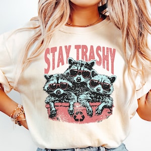 Stay Trashy Shirt, Retro Funny Graphic Tees, Racoon Shirt, Meme Graphic T-Shirt, Raccoon Lover Gift, Funny Graphic Shirt, Meme Graphic Tees