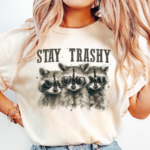 Stay Trashy Shirt, Retro Funny Graphic Tees, Racoon Shirt, Meme Graphic T-Shirt, Raccoon Lover Gift, Funny Graphic Shirt, Meme Graphic Tees