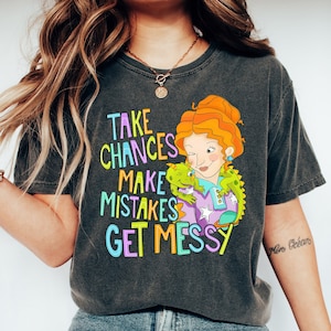 Take Chances Make Mistakes Get Messy Shirt, Miss Frizzle Shirt, Back to School Shirt, Magic School Bus Shirt, Teacher Shirt, Get Messy Shirt