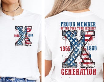Generation 4th of July Shirt, Proud Member Generation Shirt, American Flag Shirt, Gen-X Sarcastic Shirt, Funny Usa Shirt, Gift for Her