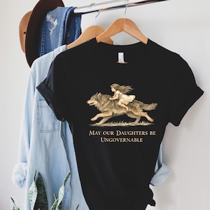 May Our Daughters Be Ungovernable Shirt, Feminist Protest Tee, Activist Motherhood T-Shirt, Social Justice Sweatshirt, Feminist Gift zdjęcie 3