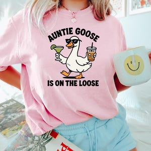 Auntie Goose Is On The Loose Shirt, Silly Goose Tee, Funny Aunt T-Shirt, Auntie Life Sweatshirt, Cool Aunt Crewneck, New Auntie Gift Tee image 3