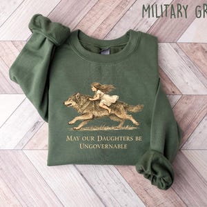 May Our Daughters Be Ungovernable Shirt, Feminist Protest Tee, Activist Motherhood T-Shirt, Social Justice Sweatshirt, Feminist Gift zdjęcie 5