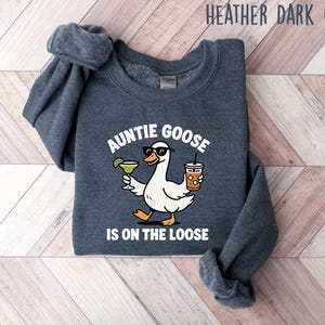 Auntie Goose Is On The Loose Shirt, Silly Goose Tee, Funny Aunt T-Shirt, Auntie Life Sweatshirt, Cool Aunt Crewneck, New Auntie Gift Tee image 6