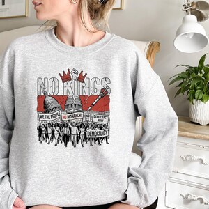 No Kings Sweatshirt Protest Movement Crewneck, Democracy Now Political Shirt, We The People Tee, Anti Monarchy Activist Gift, End Ice Top image 3