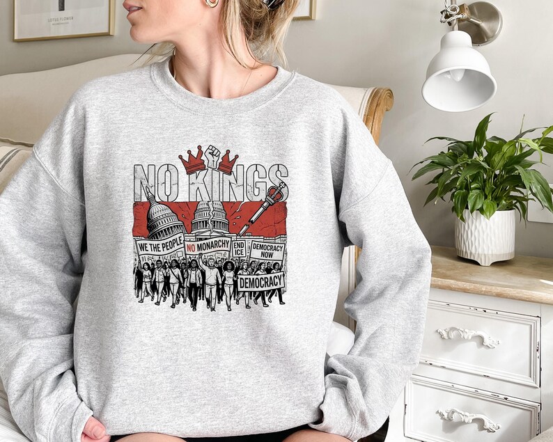 No Kings Sweatshirt Protest Movement Crewneck, Democracy Now Political Shirt, We The People Tee, Anti Monarchy Activist Gift, End Ice Top image 3