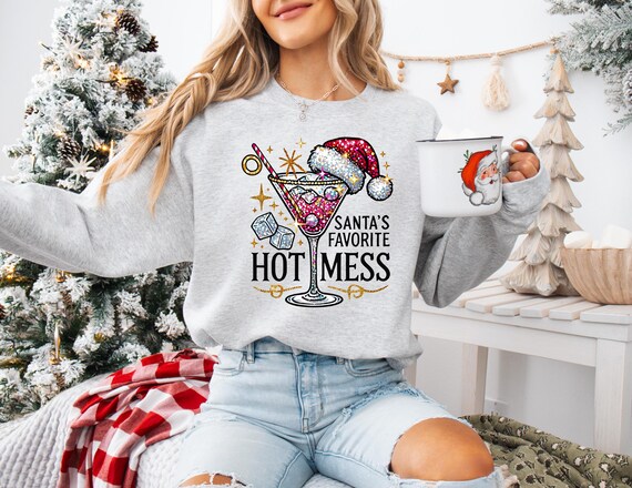 Santa's Hot Mess Sweatshirt, Christmas Martini Hoodie, Christmas Drink Sweatshirt, Christmas Party Sweatshirt, Drink Sweater For Women