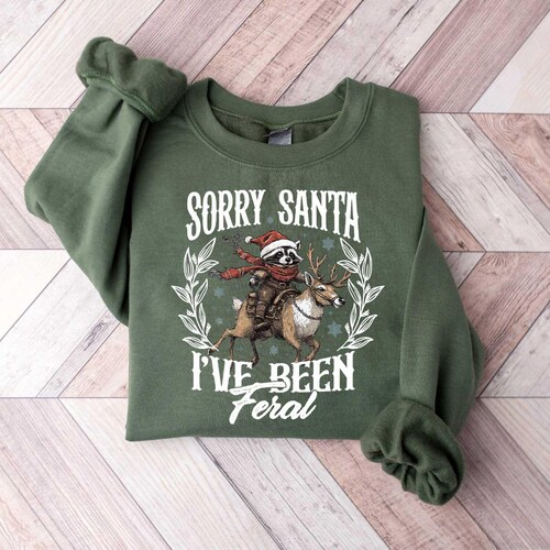 Funny Christmas Shirt, Sorry Santa I've been Feral Shirt, Christmas Season Feral Raccoon Shirt, Christmas Shirt, Funny Raccoon Meme Shirt