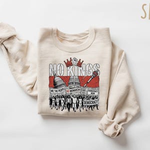 No Kings Sweatshirt Protest Movement Crewneck, Democracy Now Political Shirt, We The People Tee, Anti Monarchy Activist Gift, End Ice Top image 2