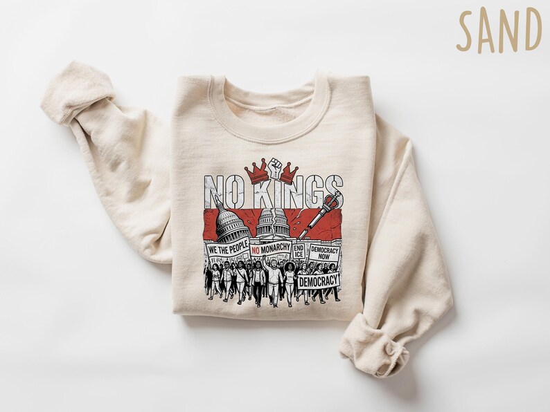 No Kings Sweatshirt Protest Movement Crewneck, Democracy Now Political Shirt, We The People Tee, Anti Monarchy Activist Gift, End Ice Top image 2