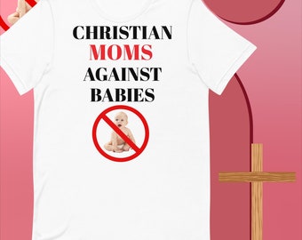Camiseta con meme de mamás cristianas contra bebés