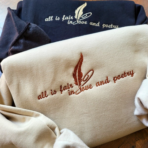 Poetry Crewneck Embroidered, All is Fair Sweatshirt, Love and Poetry Sweatshirt, Gift for Her, Tortured Poet Shirt
