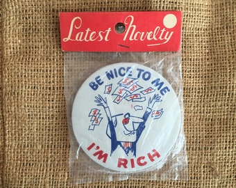 Vintage Novelty Pin Pinback Button Funny Be Nice To Me FREE SHIPPING