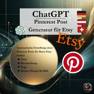 May include: A graphic with the text "ChatGPT Pinterest Post Generator for Etsy" and a red Pinterest logo. The graphic also includes the text "Automatic creation of a Pinterest post for your Etsy item" and a list of features: Title, Description, Tags, and Bonus: Prompt for image.