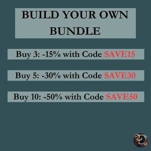 May include: A teal blue graphic with white text that reads "BUILD YOUR OWN BUNDLE".  Below the text are three lines with the following text: "Buy 3: -15% with Code SAVE15", "Buy 5: -30% with Code SAVE30", and "Buy 10: -50% with Code SAVE50".