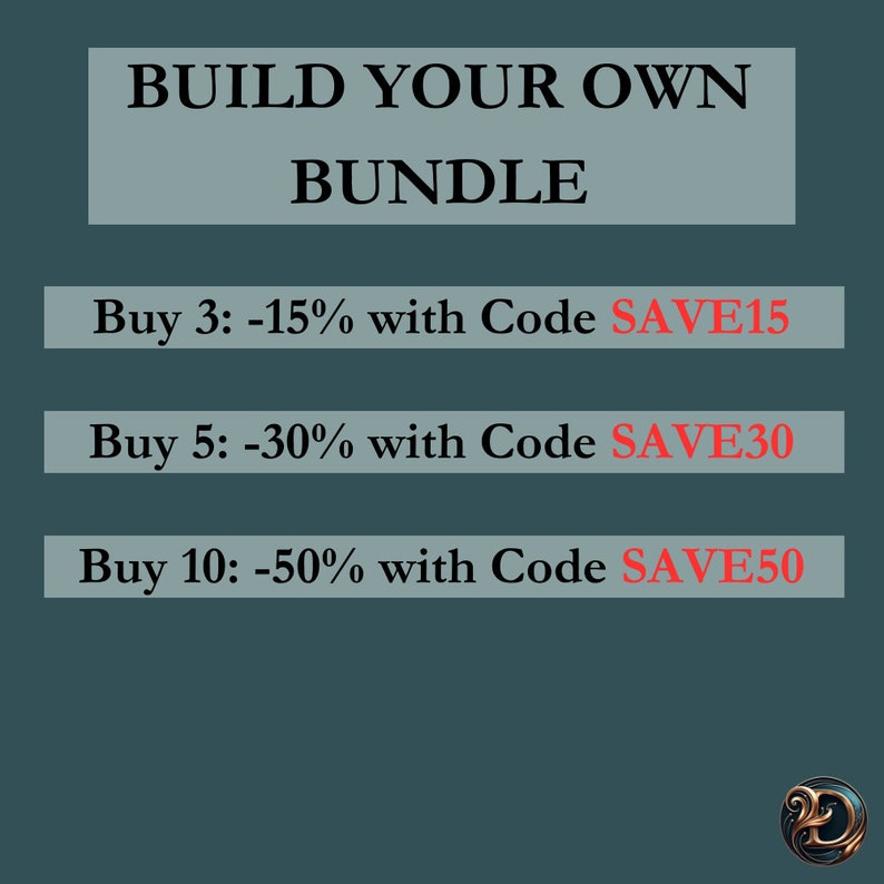 May include: A teal blue graphic with white text that reads "BUILD YOUR OWN BUNDLE".  Below the text are three lines with the following text: "Buy 3: -15% with Code SAVE15", "Buy 5: -30% with Code SAVE30", and "Buy 10: -50% with Code SAVE50".