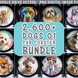 Puede incluir: Un conjunto de posavasos para coche con ilustraciones de perros. Los posavasos muestran imágenes coloridas de diferentes razas de perros, algunas con alas de ángel y accesorios. El texto "2,600+ DOGS 01 CAR COASTER BUNDLE" se muestra en el centro.