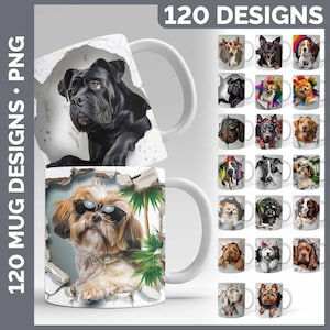 May include: 120 Designs - A set of digital files for creating custom mugs featuring various dog breeds. The designs showcase dogs with different expressions and poses, including a black dog with a serious expression, a white dog with sunglasses, and a brown dog with a playful expression. The designs are perfect for creating unique and personalized gifts.