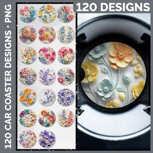 May include: 120 Designs of car coasters featuring various floral patterns in shades of pink, yellow, blue, and green. The designs are shown in a grid format with a close-up of one design in a car cup holder.