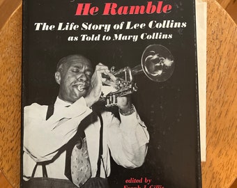 Oh, Didn’t He Ramble: The Life and Story of Lee Collins as Told to Mary Collins