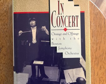 In Concert, Onstage and Offstage with the Boston Symphony Orchestra, Carl A. Vigeland