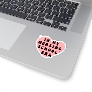 Cute Nursing Student Stickers - &#39;In My Nursing School Era&#39; - Perfect for Laptops, Notebooks, Water Bottles, Gifts, Decor for Nursing Student