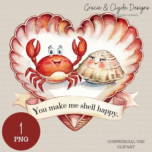 May include: Watercolor illustration featuring a red crab and a seashell with smiling faces inside a heart-shaped shell. A banner below reads "You make me shell happy." The image includes the text "Gracie & Clyde Designs" and "Commercial Use Clipart."